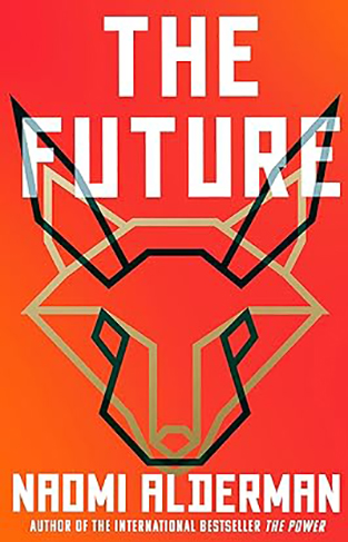 The Future: The electric new novel from the Women’s Prize-winning